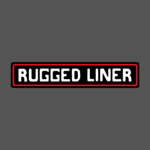 rugged liner